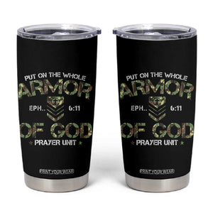 Put On The Whole Armor Of God Prayer Unit Tumbler Cup Ephesians 6:11 Christian Army TS11 Black Print Your Wear
