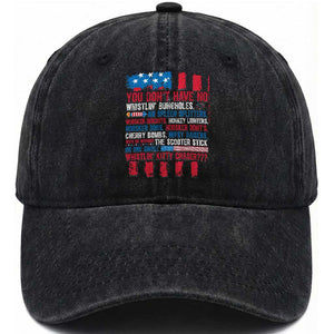 Funny You Dont Have No Whistlin Bugholes Washed Cotton Baseball Cap 4th Of July American Flag TS11 Washed Cap Universal Fit Black Print Your Wear