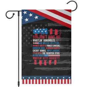 Funny You Dont Have No Whistlin Bugholes Garden Flag 4th Of July American Flag TS11 Distressed Black Blue Print Your Wear
