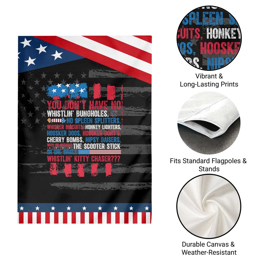 Funny You Dont Have No Whistlin Bugholes Garden Flag 4th Of July American Flag TS11 Print Your Wear