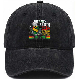 Juneteenth 1865 Because My Ancestors Weren't Free In 1776 Washed Cotton Baseball Cap Break The Chains