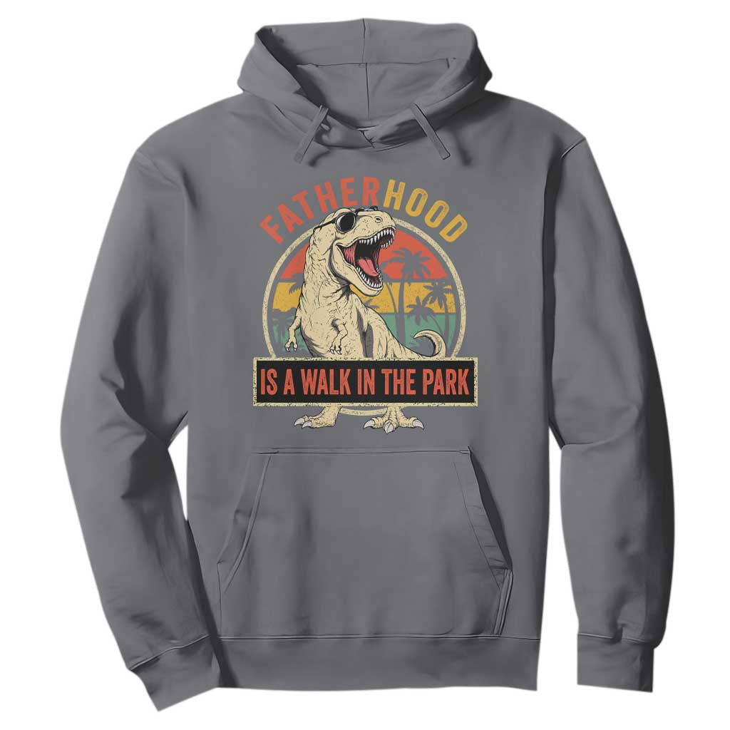 Fatherhood Is A Walk In The Park Dinosaur Dad Hoodie TS11 Charcoal Print Your Wear