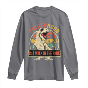 Fatherhood Is A Walk In The Park Dinosaur Dad Long Sleeve Shirt TS11 Charcoal Print Your Wear