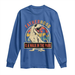 Fatherhood Is A Walk In The Park Dinosaur Dad Long Sleeve Shirt TS11 Royal Blue Print Your Wear