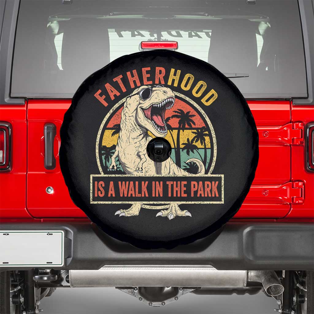 Fatherhood Is A Walk In The Park Dinosaur Dad Spare Tire Cover TS11 Black Print Your Wear