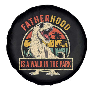 Fatherhood Is A Walk In The Park Dinosaur Dad Spare Tire Cover TS11 Print Your Wear