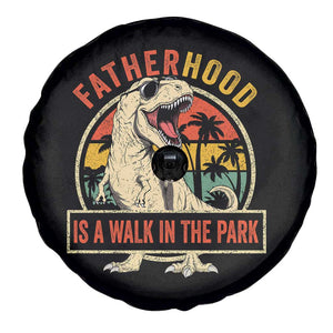 Fatherhood Is A Walk In The Park Dinosaur Dad Spare Tire Cover TS11 Print Your Wear