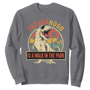 Fatherhood Is A Walk In The Park Dinosaur Dad Sweatshirt TS11 Charcoal Print Your Wear