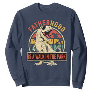 Fatherhood Is A Walk In The Park Dinosaur Dad Sweatshirt TS11 Navy Print Your Wear