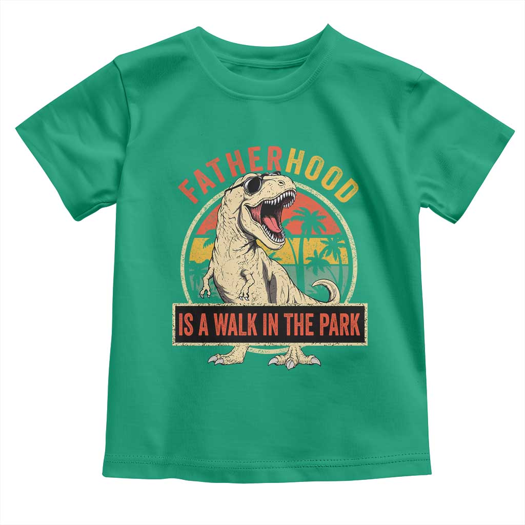 Fatherhood Is A Walk In The Park Dinosaur Dad Toddler T Shirt TS11 Irish Green Print Your Wear