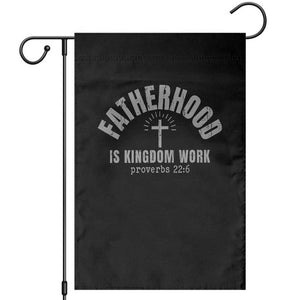 Fatherhood Is Kingdom Work Garden Flag Christian Dad Father's Day TS11 Black Print Your Wear