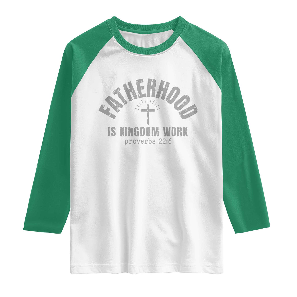 Fatherhood Is Kingdom Work Raglan Shirt Christian Dad Father's Day TS11 White Kelly Green Print Your Wear