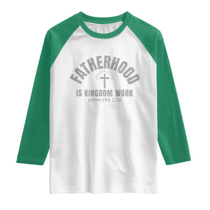 Fatherhood Is Kingdom Work Raglan Shirt Christian Dad Father's Day TS11 White Kelly Green Print Your Wear