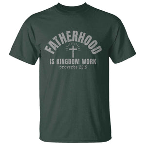 Fatherhood Is Kingdom Work T Shirt Christian Dad Father's Day TS11 Dark Forest Green Print Your Wear