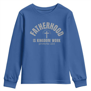 Fatherhood Is Kingdom Work Youth Sweatshirt Christian Dad Father's Day TS11 Royal Blue Print Your Wear