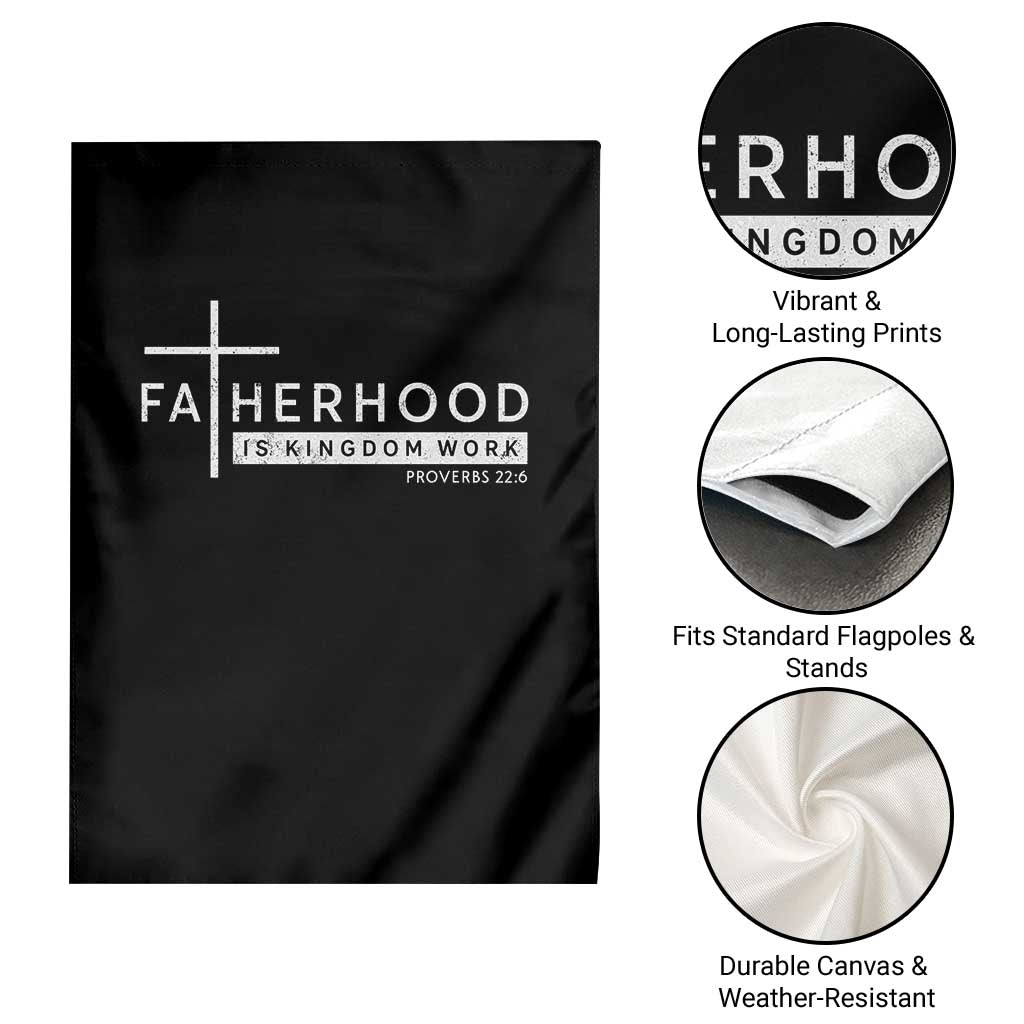 Fatherhood Is Kingdom Work Garden Flag Christian Dad TS11 Print Your Wear