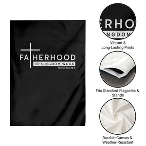 Fatherhood Is Kingdom Work Garden Flag Christian Dad TS11 Print Your Wear