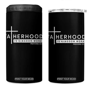 Fatherhood Is Kingdom Work 4 in 1 Can Cooler Tumbler Christian Dad TS11 One Size: 16 oz Black Print Your Wear