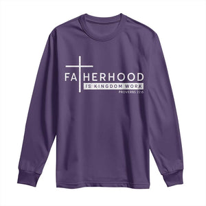 Fatherhood Is Kingdom Work Long Sleeve Shirt Christian Dad TS11 Purple Print Your Wear