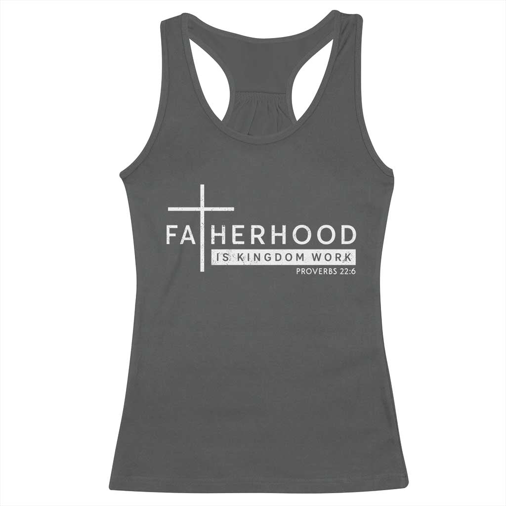 Fatherhood Is Kingdom Work Racerback Tank Top Christian Dad TS11 Dark Heather Print Your Wear
