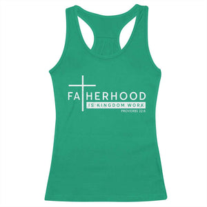 Fatherhood Is Kingdom Work Racerback Tank Top Christian Dad TS11 Irish Green Print Your Wear