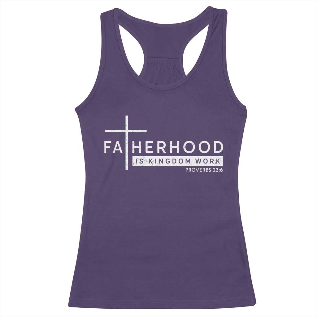 Fatherhood Is Kingdom Work Racerback Tank Top Christian Dad TS11 Purple Print Your Wear