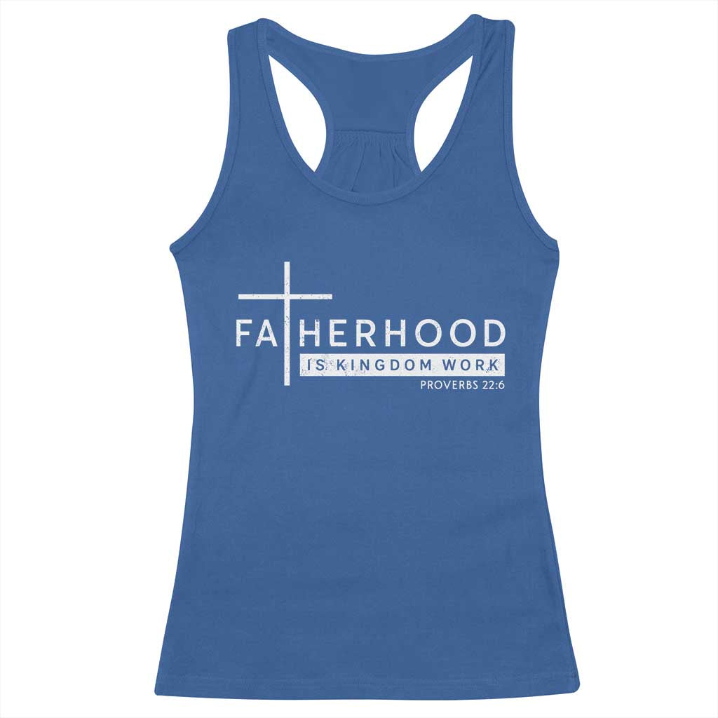 Fatherhood Is Kingdom Work Racerback Tank Top Christian Dad TS11 Royal Blue Print Your Wear