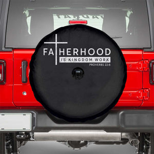 Fatherhood Is Kingdom Work Spare Tire Cover Christian Dad TS11 Black Print Your Wear