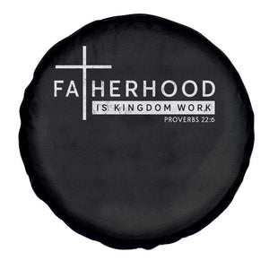 Fatherhood Is Kingdom Work Spare Tire Cover Christian Dad TS11 Print Your Wear