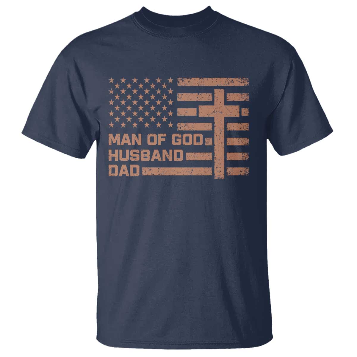 Man of God Husband Dad Christian Dad Father's Day T Shirt Vintage American Flag TS11 Navy Print Your Wear