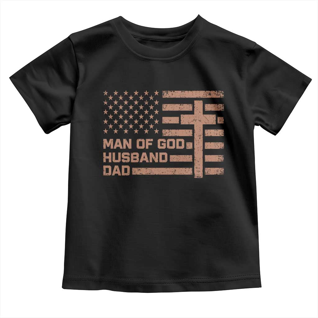 Man of God Husband Dad Christian Dad Father's Day Toddler T Shirt Vintage American Flag TS11 Black Print Your Wear