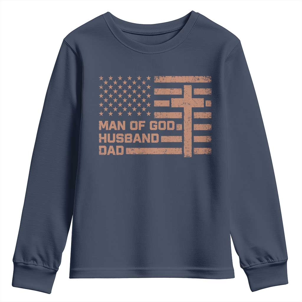 Man of God Husband Dad Christian Dad Father's Day Youth Sweatshirt Vintage American Flag TS11 Navy Print Your Wear