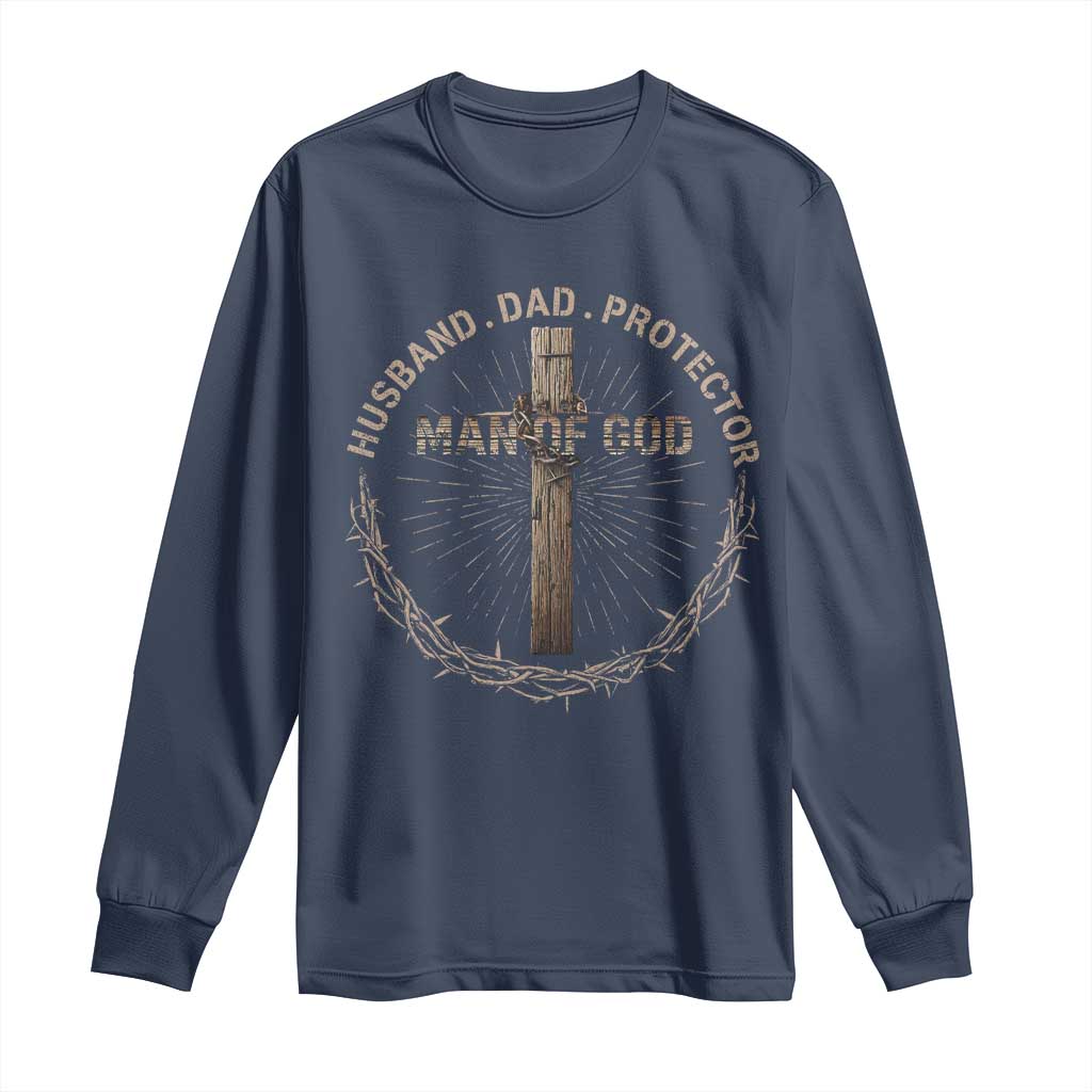 Man Of God Husband Dad Protector Long Sleeve Shirt Christian Dad Vintage Jesus Cross TS11 Navy Print Your Wear