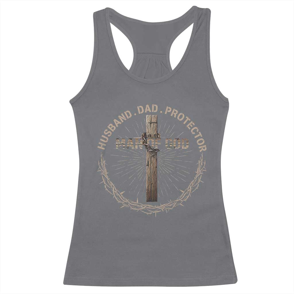 Man Of God Husband Dad Protector Racerback Tank Top Christian Dad Vintage Jesus Cross TS11 Charcoal Print Your Wear