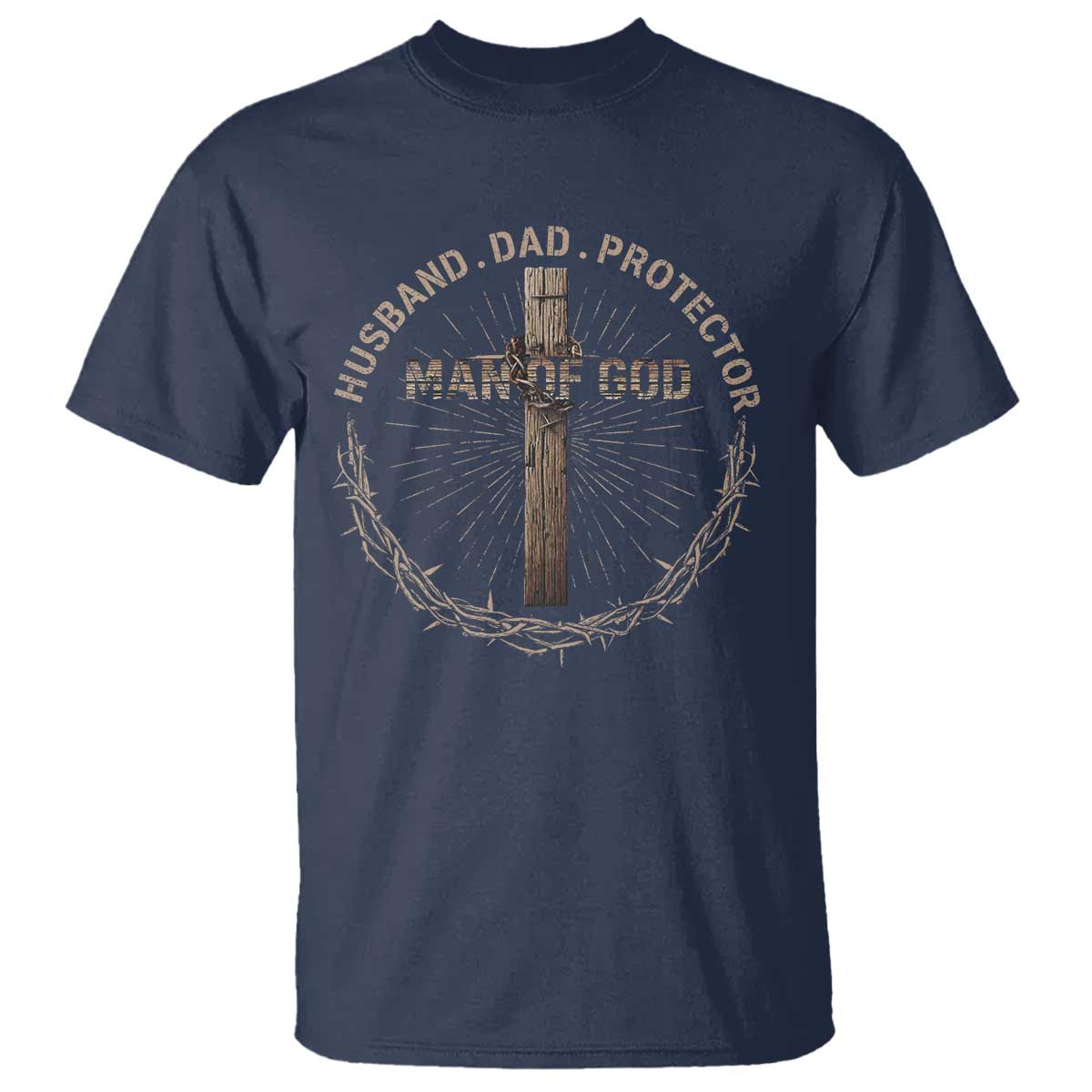 Man Of God Husband Dad Protector T Shirt Christian Dad Vintage Jesus Cross TS11 Navy Print Your Wear
