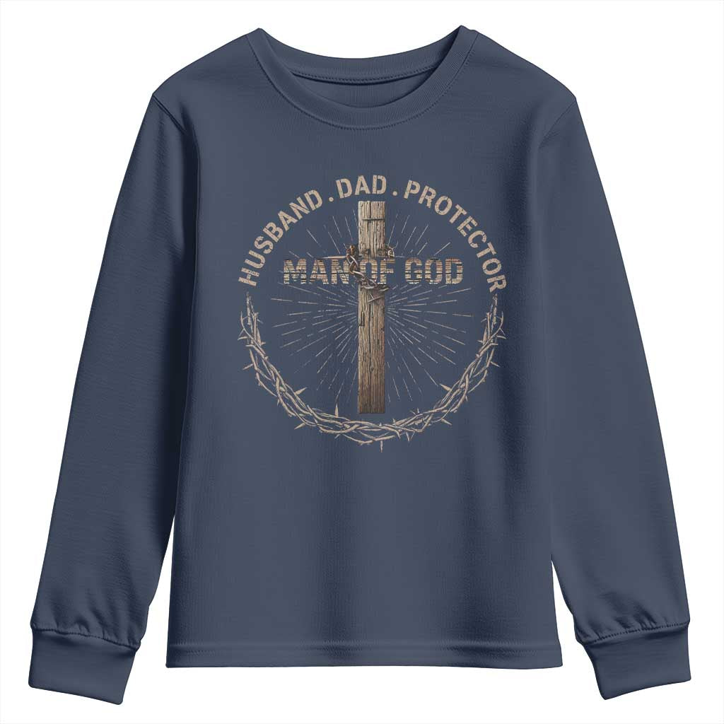 Man Of God Husband Dad Protector Youth Sweatshirt Christian Dad Vintage Jesus Cross TS11 Navy Print Your Wear
