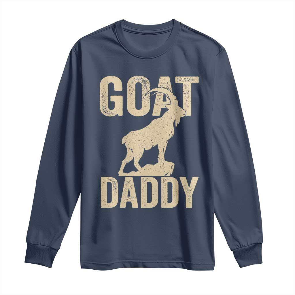 Goat Daddy Long Sleeve Shirt Funny Goat Father Vintage TS11 Navy Print Your Wear