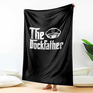 The Dockfather Throw Blanket Funny Boat Captain Dad Boating Humor Father's Day TS11 Print Your Wear