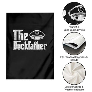 The Dockfather Garden Flag Funny Boat Captain Dad Boating Humor Father's Day TS11 Print Your Wear