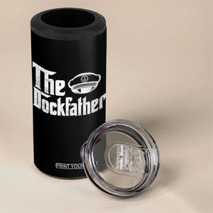 The Dockfather 4 in 1 Can Cooler Tumbler Funny Boat Captain Dad Boating Humor Father's Day TS11 Print Your Wear