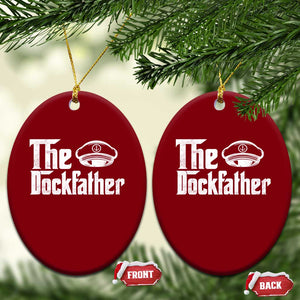 The Dockfather Ceramic Ornament Funny Boat Captain Dad Boating Humor Father's Day TS11 Print Your Wear