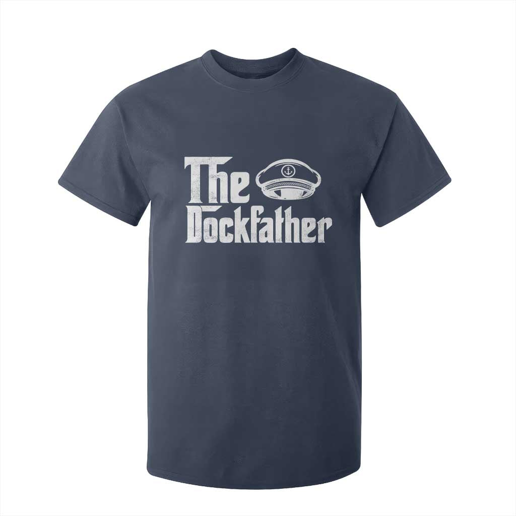 The Dockfather T Shirt For Kid Funny Boat Captain Dad Boating Humor Father's Day TS11 Navy Print Your Wear