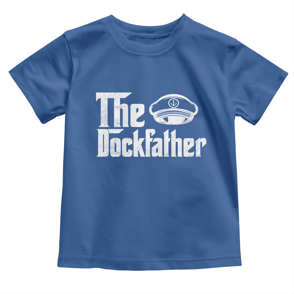 The Dockfather Toddler T Shirt Funny Boat Captain Dad Boating Humor Father's Day TS11 Royal Blue Print Your Wear