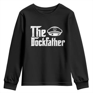 The Dockfather Youth Sweatshirt Funny Boat Captain Dad Boating Humor Father's Day TS11 Black Print Your Wear