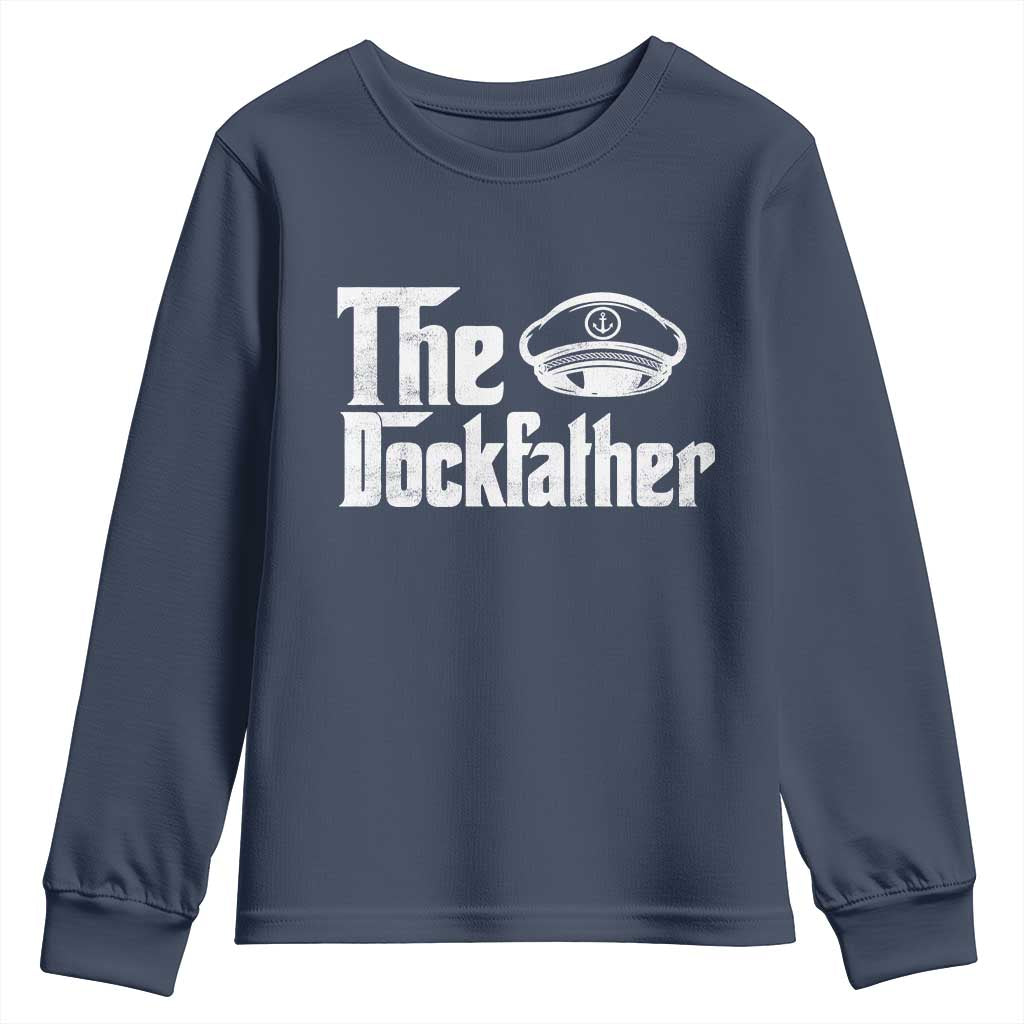 The Dockfather Youth Sweatshirt Funny Boat Captain Dad Boating Humor Father's Day TS11 Navy Print Your Wear