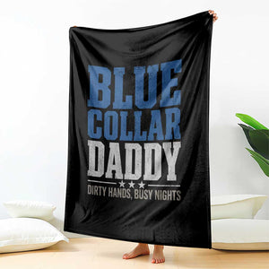 Blue Collar Daddy Dirty Hands Busy Nights Throw Blanket Funny Father's Day Gifts TS11 Print Your Wear