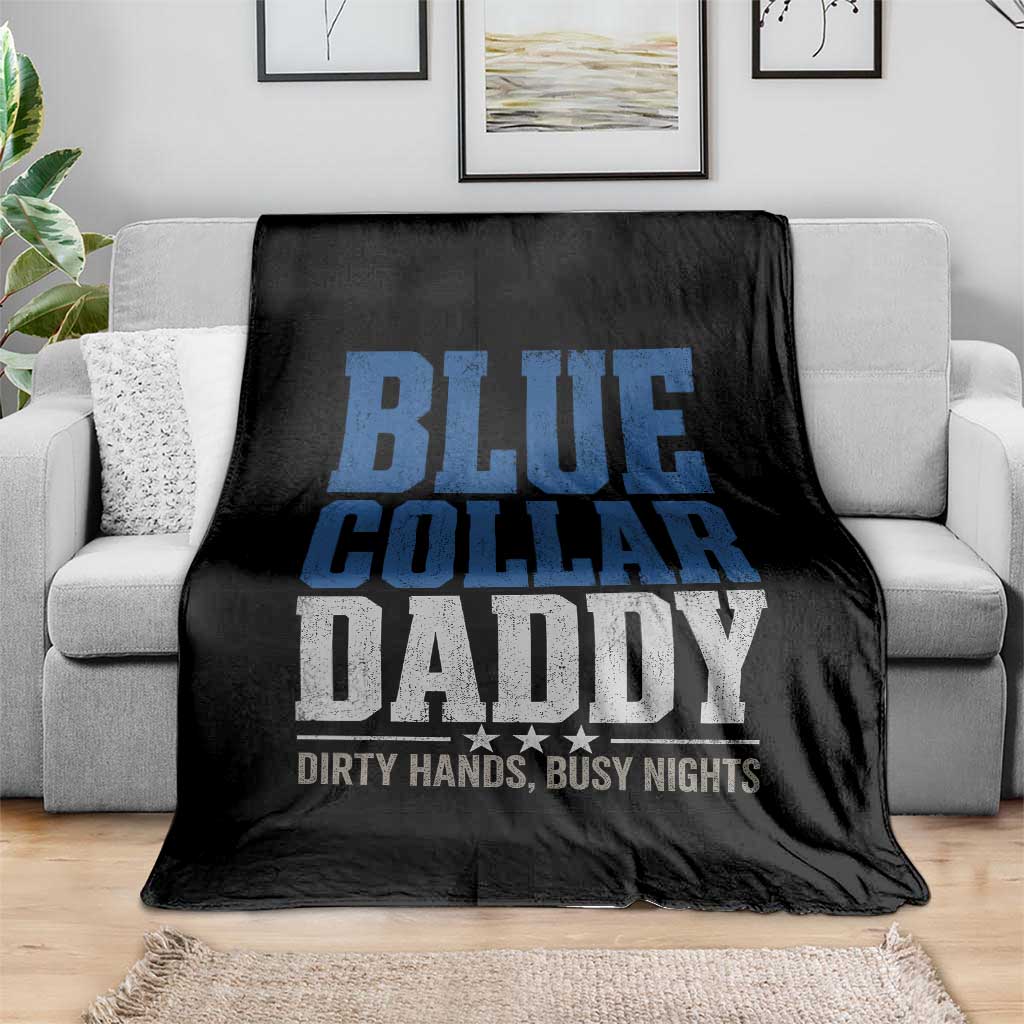 Blue Collar Daddy Dirty Hands Busy Nights Throw Blanket Funny Father's Day Gifts TS11 Print Your Wear