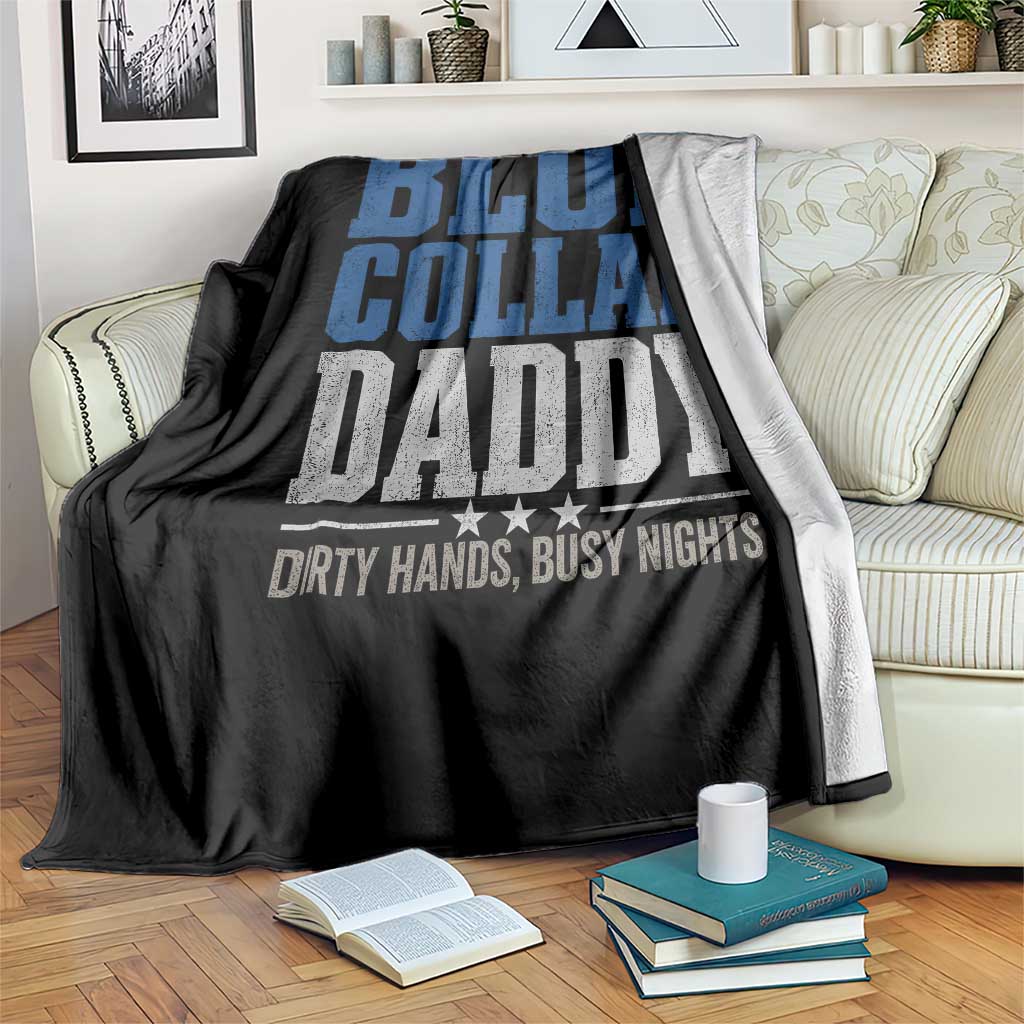 Blue Collar Daddy Dirty Hands Busy Nights Throw Blanket Funny Father's Day Gifts TS11 Print Your Wear