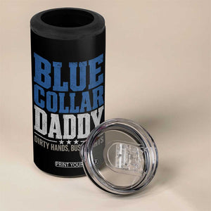 Blue Collar Daddy Dirty Hands Busy Nights 4 in 1 Can Cooler Tumbler Funny Father's Day Gifts TS11 Print Your Wear