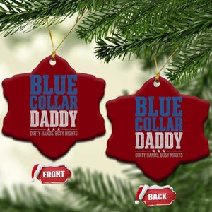 Blue Collar Daddy Dirty Hands Busy Nights Ceramic Ornament Funny Father's Day Gifts TS11 Print Your Wear
